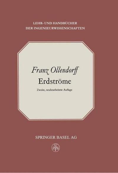 F Ollendorff · Erdstroeme - Lehr- Und Handbucher Der Ingenieurwissenschaften (Paperback Book) [2nd 2. Aufl. 1969. Softcover Reprint of the Origin edition] (2014)