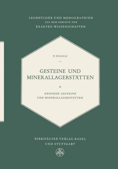 Cover for P Niggli · Gesteine Und Minerallagerstatten: Exogene Gesteine Und Minerallagerstatten (Pocketbok) [Softcover Reprint of the Original 1st 1952 edition] (2012)