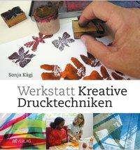 Cover for Kägi · Werkstatt kreative Drucktechniken (Bok)