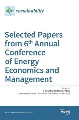 Cover for Ning Zhang · Selected Papers from 6th Annual Conference of Energy Economics and Management (Hardcover Book) (2017)