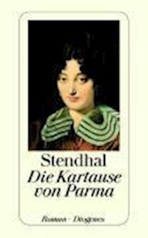 Die Kartause von Parma - Stendhal - Books - Diogenes Verlag AG - 9783257209747 - December 1, 2004