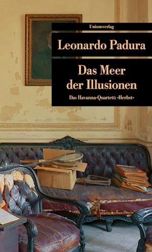 UT.374 Padura.Meer der Illusionen - Leonardo Padura - Books -  - 9783293203747 - 