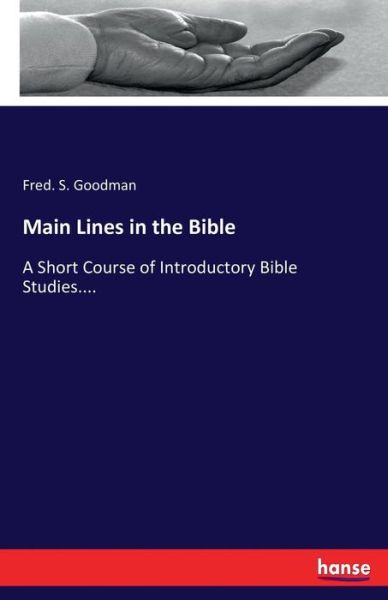 Cover for Goodman · Main Lines in the Bible (Book) (2017)