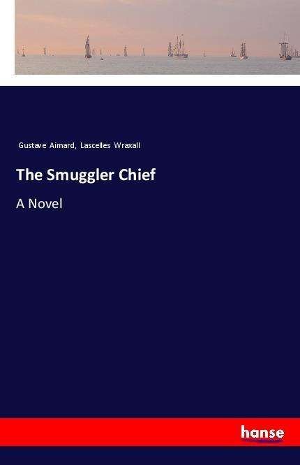 Cover for Aimard · The Smuggler Chief (Book)