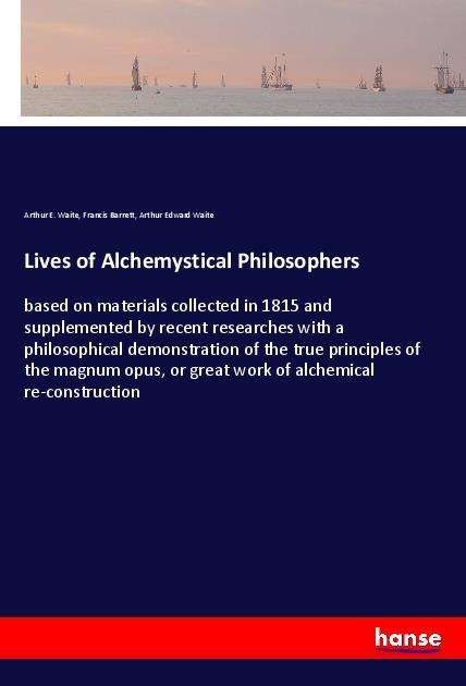 Cover for Waite · Lives of Alchemystical Philosophe (Book)