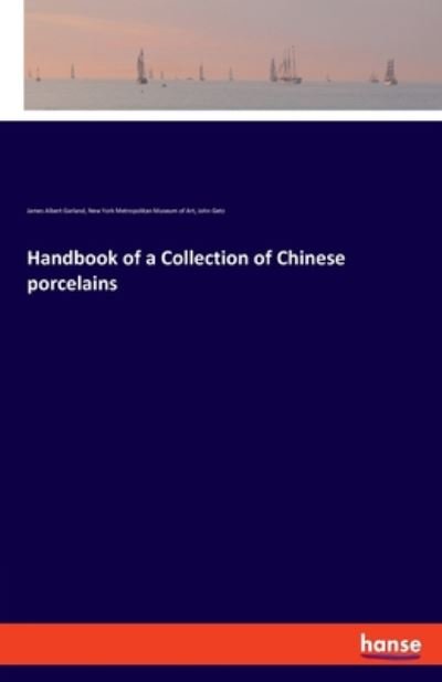 Handbook of a Collection of Chi - Garland - Books -  - 9783337824747 - November 18, 2019