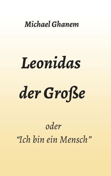 Cover for Ghanem · Leonidas der Große (Book) (2020)