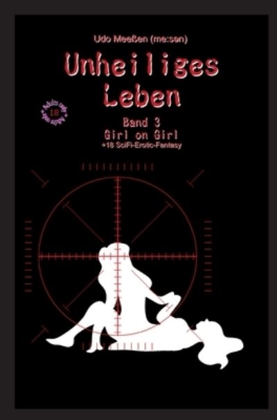 Cover for Udo Meessen · Unheiliges Leben (Hardcover Book) (2021)