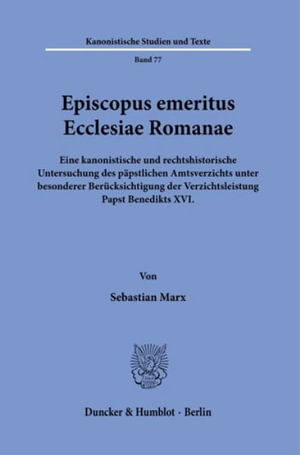 Cover for Sebastian Marx · Episcopus Emeritus Ecclesiae Romanae (Book) (2023)