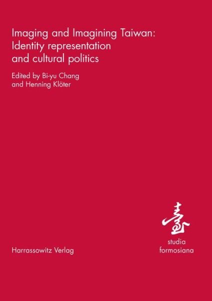 Cover for Bi-yu Chang · Imaging and Imagining Taiwan: Identity Representation and Cultural Politics (Studia Formosiana) (Paperback Book) (2012)