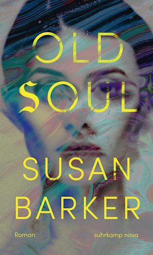 Old Soul - Susan Barker - Books - Suhrkamp - 9783518474747 - March 17, 2025