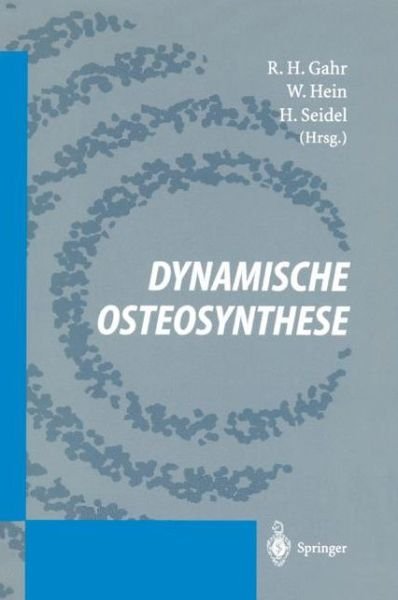 Cover for R H Gahr · Dynamische Osteosynthese (Pocketbok) (1995)