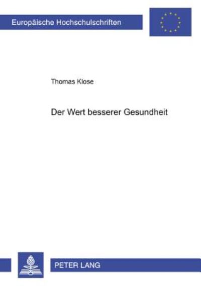 Cover for Hammerschmidt (Klose), Thomas · Der Wert Besserer Gesundheit - Europaeische Hochschulschriften / European University Studie (Paperback Book) (2002)