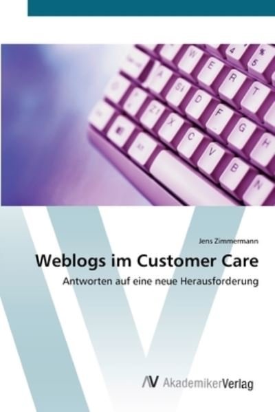Cover for Zimmermann · Weblogs im Customer Care (Buch) (2012)