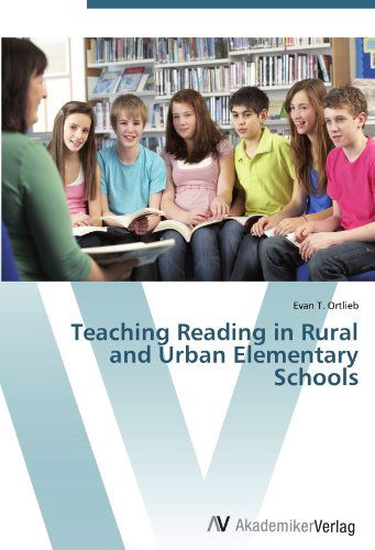 Cover for Evan T. Ortlieb · Teaching Reading in Rural and Urban Elementary Schools (Paperback Book) (2012)