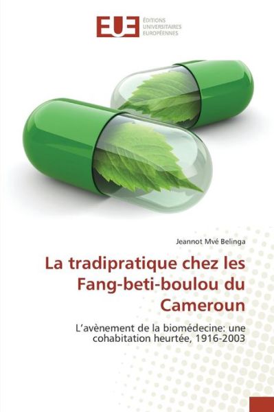 Cover for Mve Belinga Jeannot · La Tradipratique Chez Les Fang-beti-boulou Du Cameroun (Paperback Book) (2018)