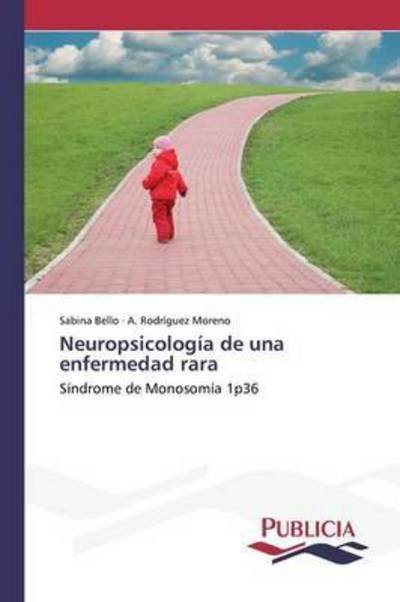 Cover for Moreno a Rodriguez · Neuropsicologia De Una Enfermedad Rara (Taschenbuch) (2015)