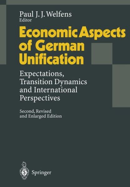 Cover for Paul J J Welfens · Economic Aspects of German Unification: Expectations, Transition Dynamics and International Perspectives (Paperback Book) [2nd ed. 1996. Softcover reprint of the original 2n edition] (2011)