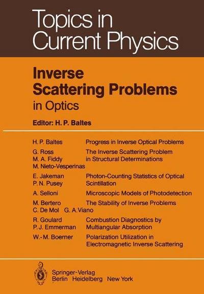 Cover for H P Baltes · Inverse Scattering Problems in Optics - Topics in Current Physics (Paperback Book) [Softcover reprint of the original 1st ed. 1980 edition] (2012)