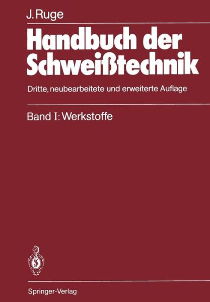 Cover for Jurgen Ruge · Handbuch Der Schweisstechnik: Band I: Werkstoffe (Taschenbuch) (2014)