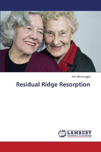 Cover for Atul Bhatnagar · Residual Ridge Resorption (Pocketbok) (2013)