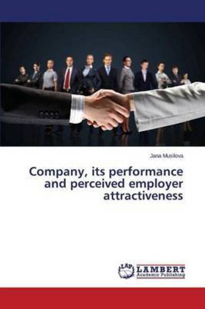 Cover for Musilova Jana · Company, Its Performance and Perceived Employer Attractiveness (Pocketbok) (2015)