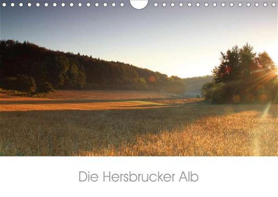 Die Hersbrucker Alb (Wandkalende - Tauber - Books -  - 9783672077747 - 