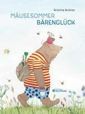 Cover for Kristina Andres · Mäusesommer - Bärenglück (Gebundenes Buch) (2022)