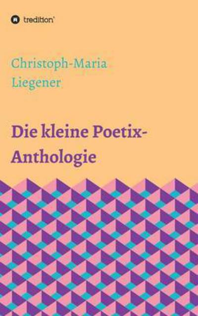 Cover for Liegener · Die kleine Poetix-Anthologie (Book)