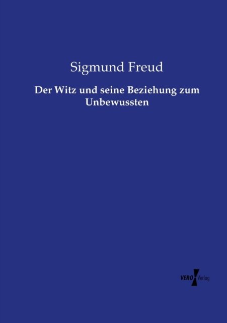Cover for Sigmund Freud · Der Witz Und Seine Beziehung Zum Unbewussten (Paperback Bog) (2019)