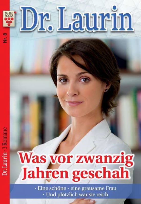 Dr. Laurin Nr. 8: Was vor zw - Vandenberg - Books -  - 9783740907747 - 