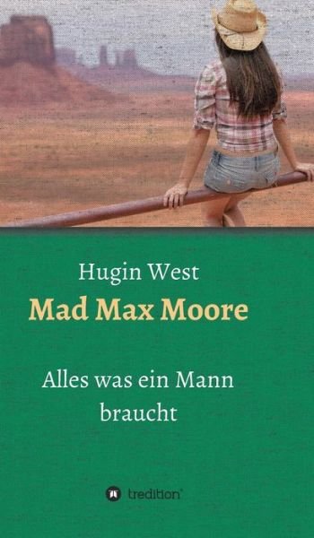 Mad Max Moore - West - Książki -  - 9783743964747 - 12 grudnia 2017