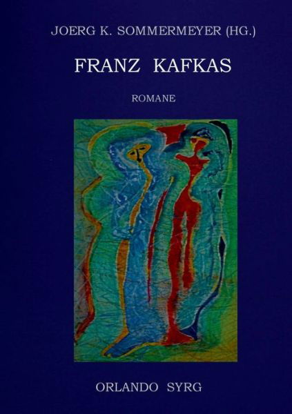 Cover for Kafka · Franz Kafkas Romane (Buch) (2017)