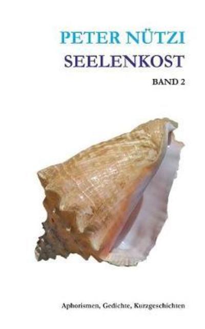 Cover for Peter Nutzi · Seelenkost Band 2 (Paperback Book) (2018)