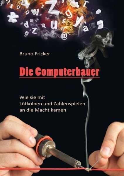 Cover for Fricker · Die Computerbauer (Buch) (2018)