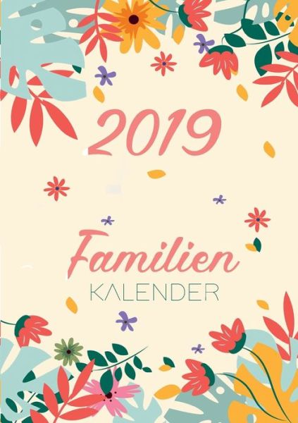 Cover for Termini Planini · Familienkalender 2019 - Terminplaner und Kalender fur bis zu 6 Personen - Familienplaner und Timer fur das neue Jahr 2019 (Paperback Book) (2018)