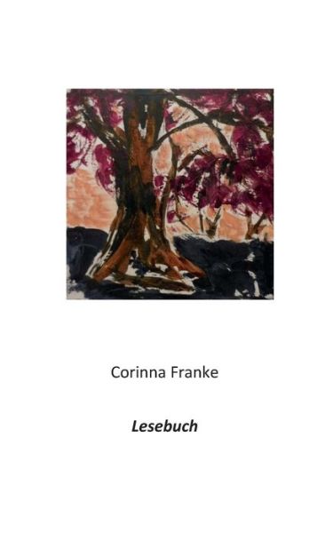 Cover for Corinna Franke · Lesebuch (Paperback Book) (2020)