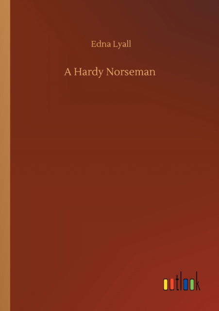 Cover for Edna Lyall · A Hardy Norseman (Paperback Book) (2020)