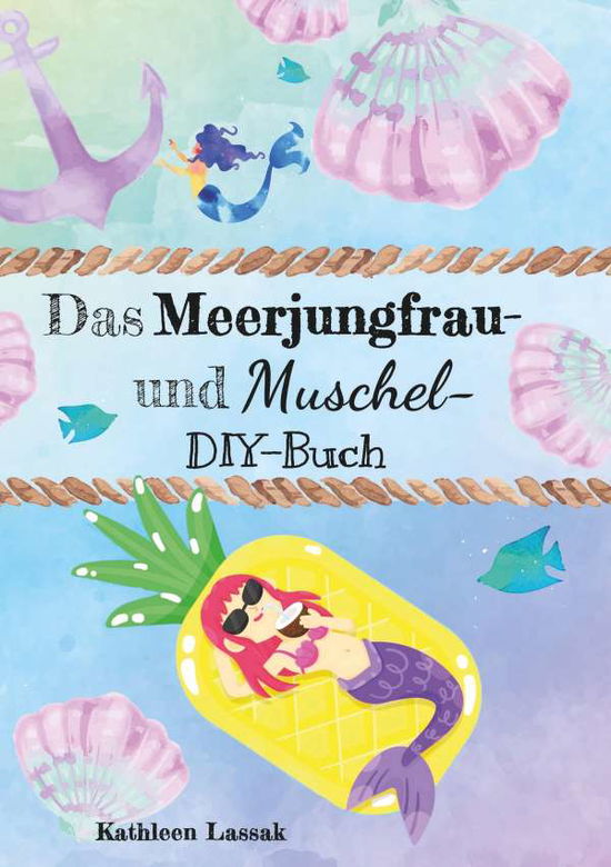 Cover for Lassak · Das Meerjungfrau- und Muschel-DI (Book)