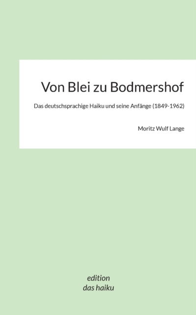 Cover for Moritz Wulf Lange · Von Blei zu Bodmershof (Paperback Book) (2021)