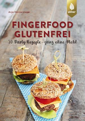 Cover for Anja Donnermeyer · Fingerfood glutenfrei (Book) (2022)