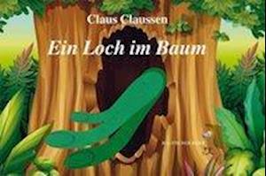 Cover for Claussen · Ein Loch im Baum (Book)