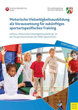 Cover for Trainerakademie Köln · Motorische Vielseitigkeitsausbildung als Voraussetzung für zukünftiges sportartspezifisches Training (Paperback Bog) (2022)