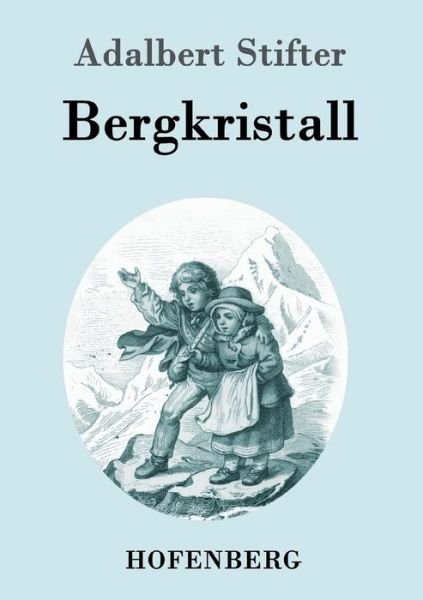 Cover for Adalbert Stifter · Bergkristall (Paperback Book) (2016)