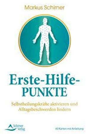 Cover for Markus Schirner · Erste-Hilfe-Punkte- Selbstheilungskräfte aktivieren und Alltagsbeschwerden lindern (Taschenbuch) (2021)
