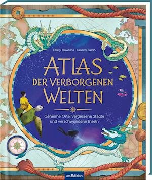 Cover for Emily Hawkins · Atlas der verborgenen Welten (Book) (2023)