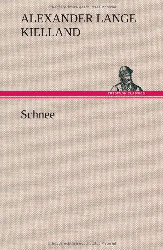 Cover for Alexander Lange Kielland · Schnee (Hardcover Book) [German edition] (2012)