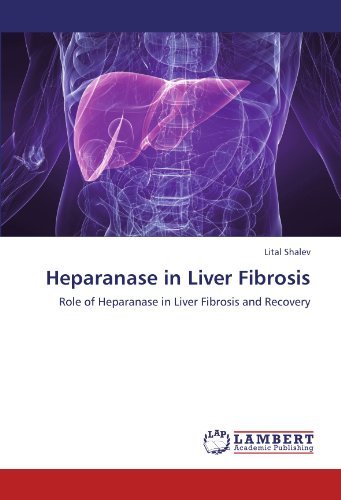Cover for Lital Shalev · Heparanase in Liver Fibrosis: Role of Heparanase in Liver Fibrosis and Recovery (Taschenbuch) (2012)