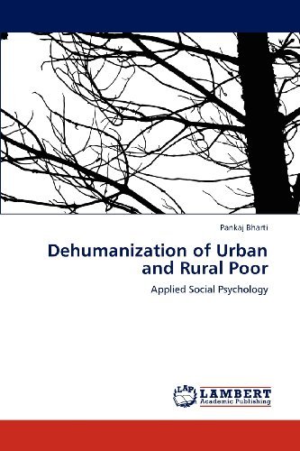 Cover for Pankaj Bharti · Dehumanization of Urban and Rural Poor: Applied Social Psychology (Paperback Book) (2012)