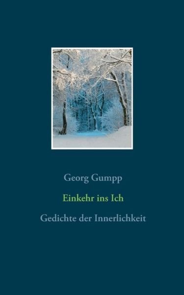 Einkehr ins Ich - Gumpp - Bücher -  - 9783848227747 - 7. September 2017